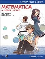 I manga delle scienze 10 - Matematica: Algebra Lineare